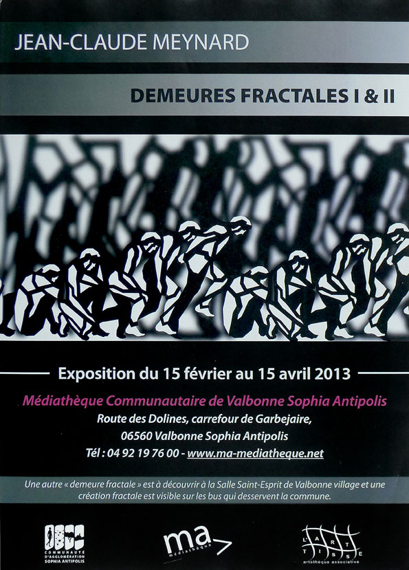 « Demeures Fractales I et II » 2013 Affiche 1 / Exposition Médiathèque Communautaire de Sophia Antipolis » 2013, FR